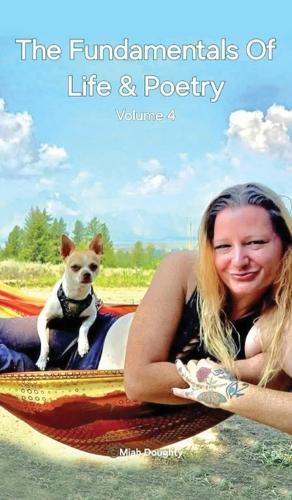 The Fundamentals Of Life & Poetry (Volume 4)
