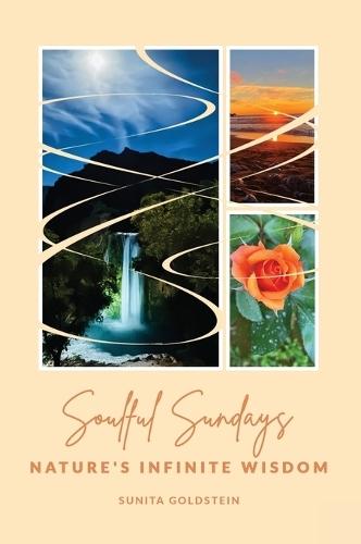 Soulful Sundays: Nature's Infinite Wisdom