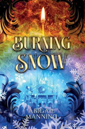 Burning Snow: A Retelling of The Little Match Girl and The Snow Queen