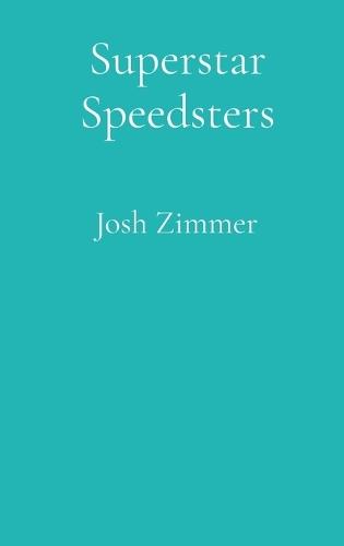 Superstar Speedsters: Volume 3