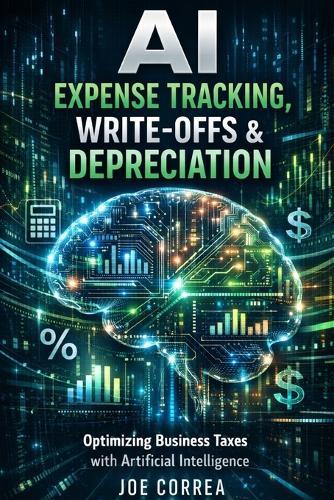 AI Expense Tracking, Write-Offs & Depreciation: How Algorithms Find Every Legal Deduction