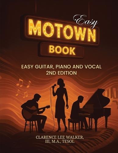 Easy Motown Book: Easy Guitar, Piano and Vocal 2nd Edition