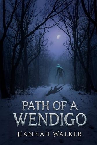 Path of a Wendigo