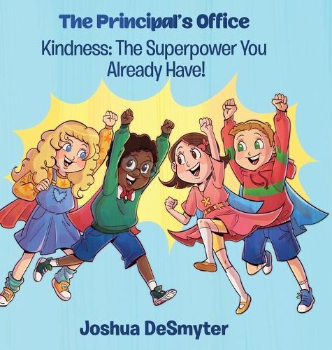 Kindness: The Superpower You Already Have!