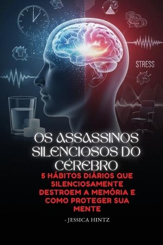 Os Assassinos Silenciosos do Cérebro: 5 hábitos diários que silenciosamente destroem a memória e como proteger sua mente