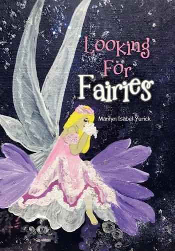 Looking For Fairies
