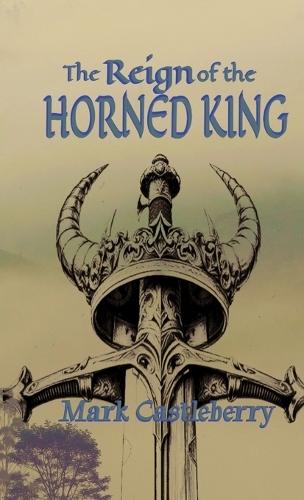 The Reign Of The Horned King