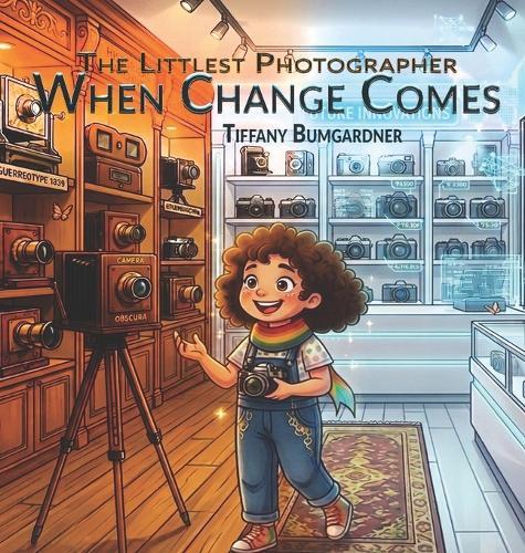 The Littlest Photographer: When Change Comes