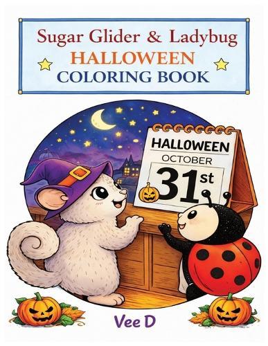 Sugar Glider & Ladybug: Halloween Coloring Book