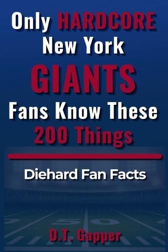 Only HARDCORE New York Giants Fans Know These 200 Things