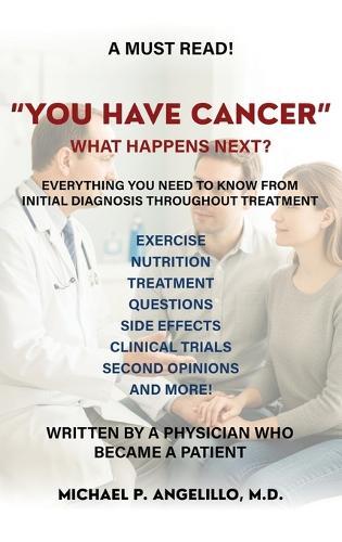 You Have Cancer: What Happens Next?