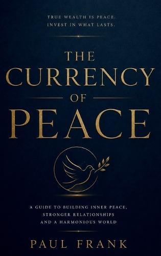 The Currency Of Peace