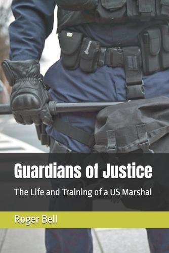 Guardians of Justice: The Life and Training of a US Marshal