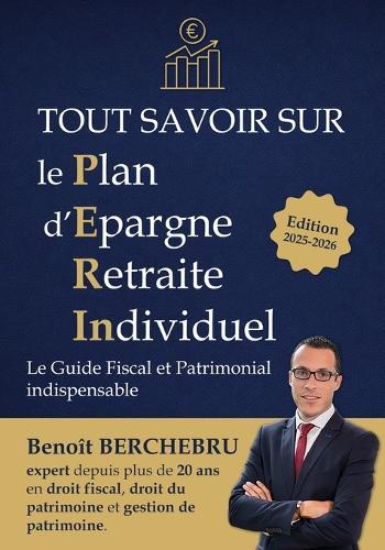 Tout savoir sur le Plan d'Epargne Retraite Individuel: Le Guide Pratique