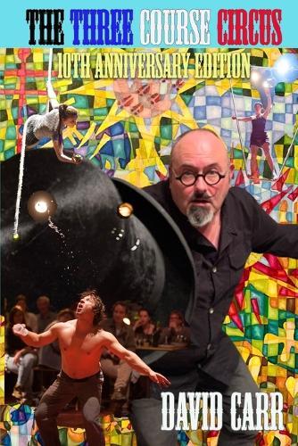 The Three Course Circus: 10th Anniversary Edition