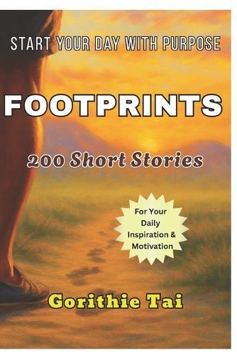 FOOTPRINTS - Start Your Day With Purpose: 200 Short Stories