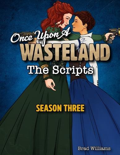 Once Upon a Wasteland: The Scripts: Season Three