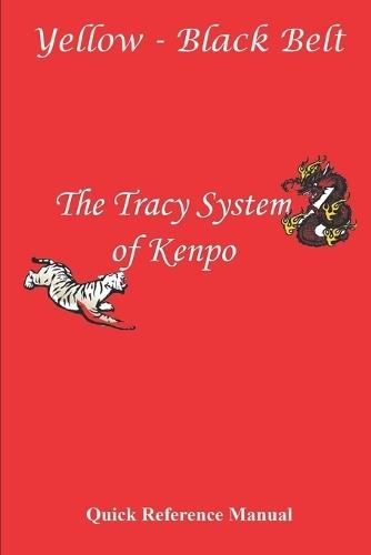 Tracy System of Kenpo Quick Reference Manual Yellow - Black