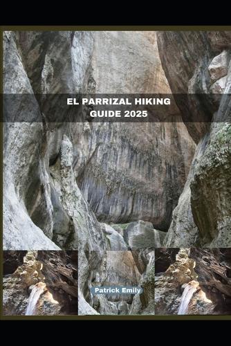 El Parrizal Hiking Guide 2025