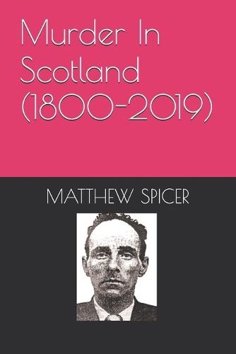 Murder In Scotland (1800-2019)