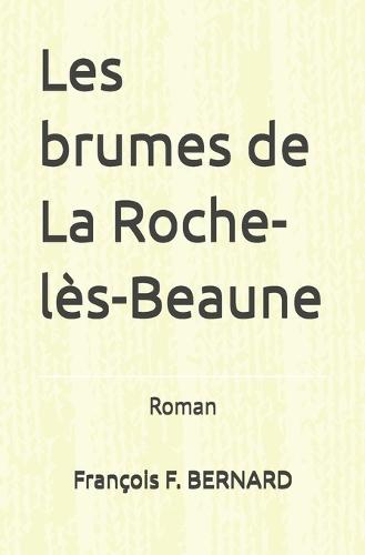 Les brumes de La Roche-lès-Beaune