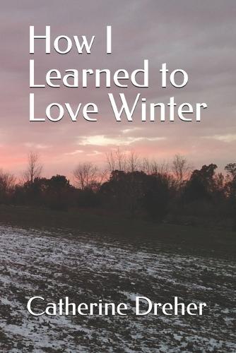 How I Learned to Love Winter: Overcoming Seasonal Affective Disorder