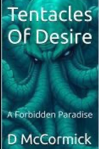 Tentacles Of Desire: A Forbidden Paradise