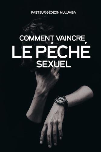 Vaincre le Péché Sexuel
