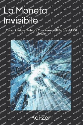 La Moneta Invisibile: Comunicazione, Potere e Convivenza nell'Europa del XXI Secolo