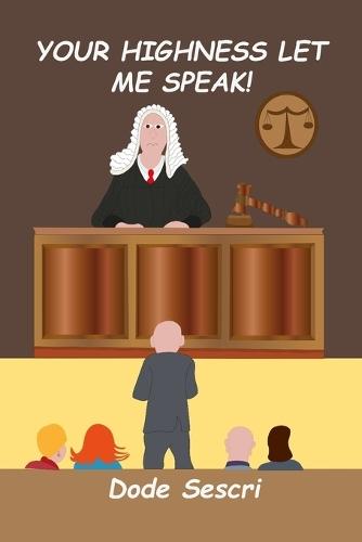 Your Highness Let Me Speak!