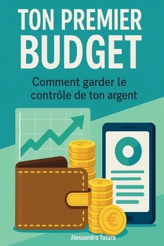 Ton premier budget: Comment garder le contrôle de ton argent