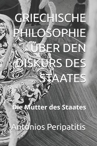 Griechische Philosophie Über Den Diskurs Des Staates: Die Mutter des Staates