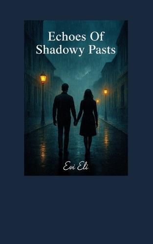 Echoes Of Shadowy Pasts
