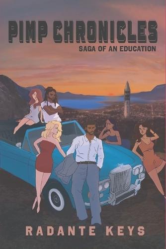 PIMP CHRONICLES (Saga of an Education): Saga of an Education