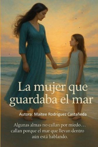 La mujer que guardaba el mar
