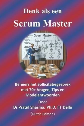 Denk als een Scrum Master: Dutch Edition