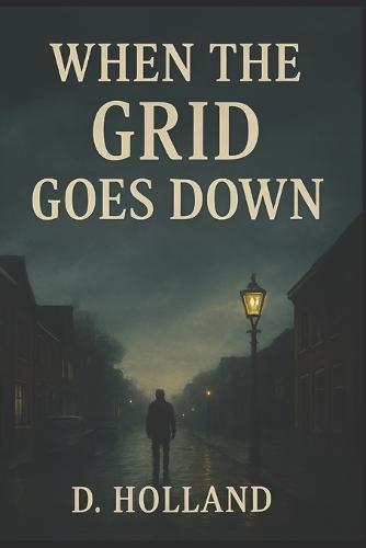 When the grid goes down: Book 1