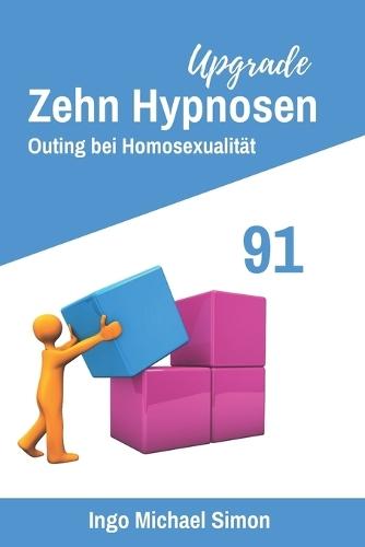Zehn Hypnosen Upgrade 91: Outing bei Homosexualität