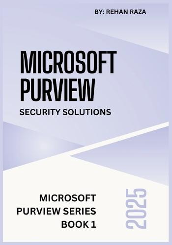 Microsoft Purview 2025: Security Solutions