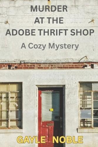 Murder at the Adobe Thrift Shop: A Cozy Mystery