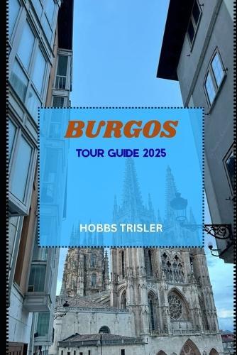 Burgos Tour Guide 2025