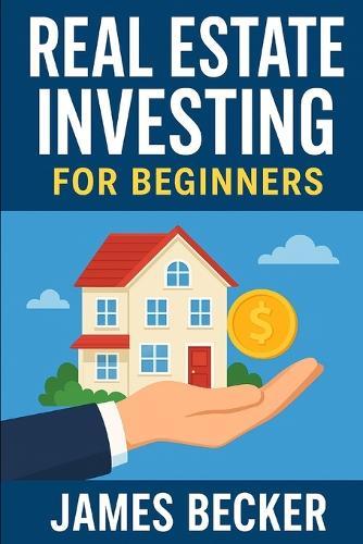 Investing in Real Estate for Beginners