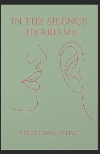 In the Silence I Heard Me