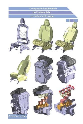 Composant fonctionnelle de l'automobile: le moteur et le siège