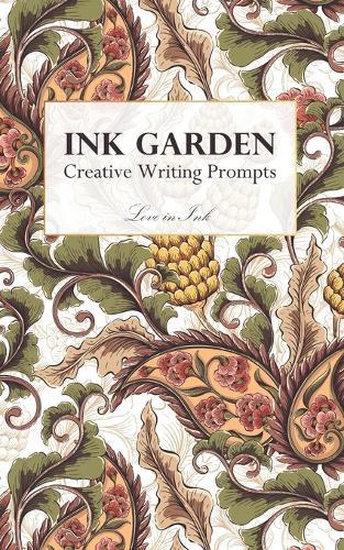 Ink Garden: Creative Writing Prompts