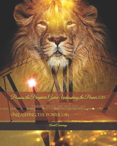 Possess the Prophetic Gates: Unleashing the Power 5785