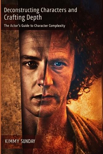 Deconstructing Characters and Crafting Depth: The Actor's Guide to Character Complexity