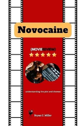 Novocaine (Movie Review): Understanding the plot and themes