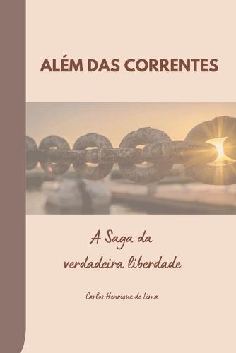 Além das correntes: A saga da verdadeira liberdade