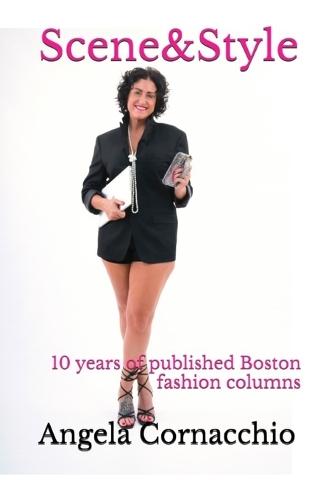 Scene&Style: 10 years of published Boston fashion columns